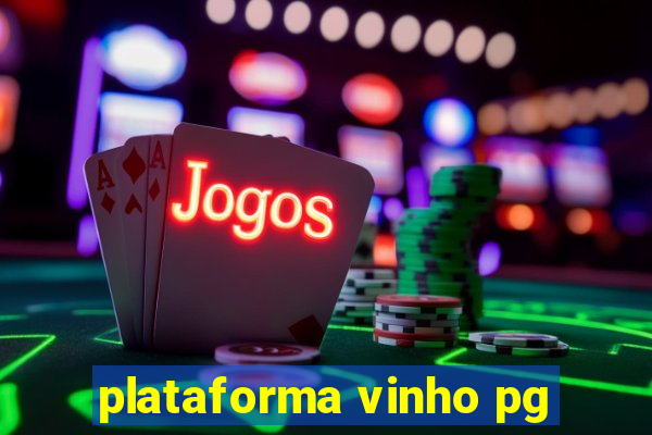 plataforma vinho pg